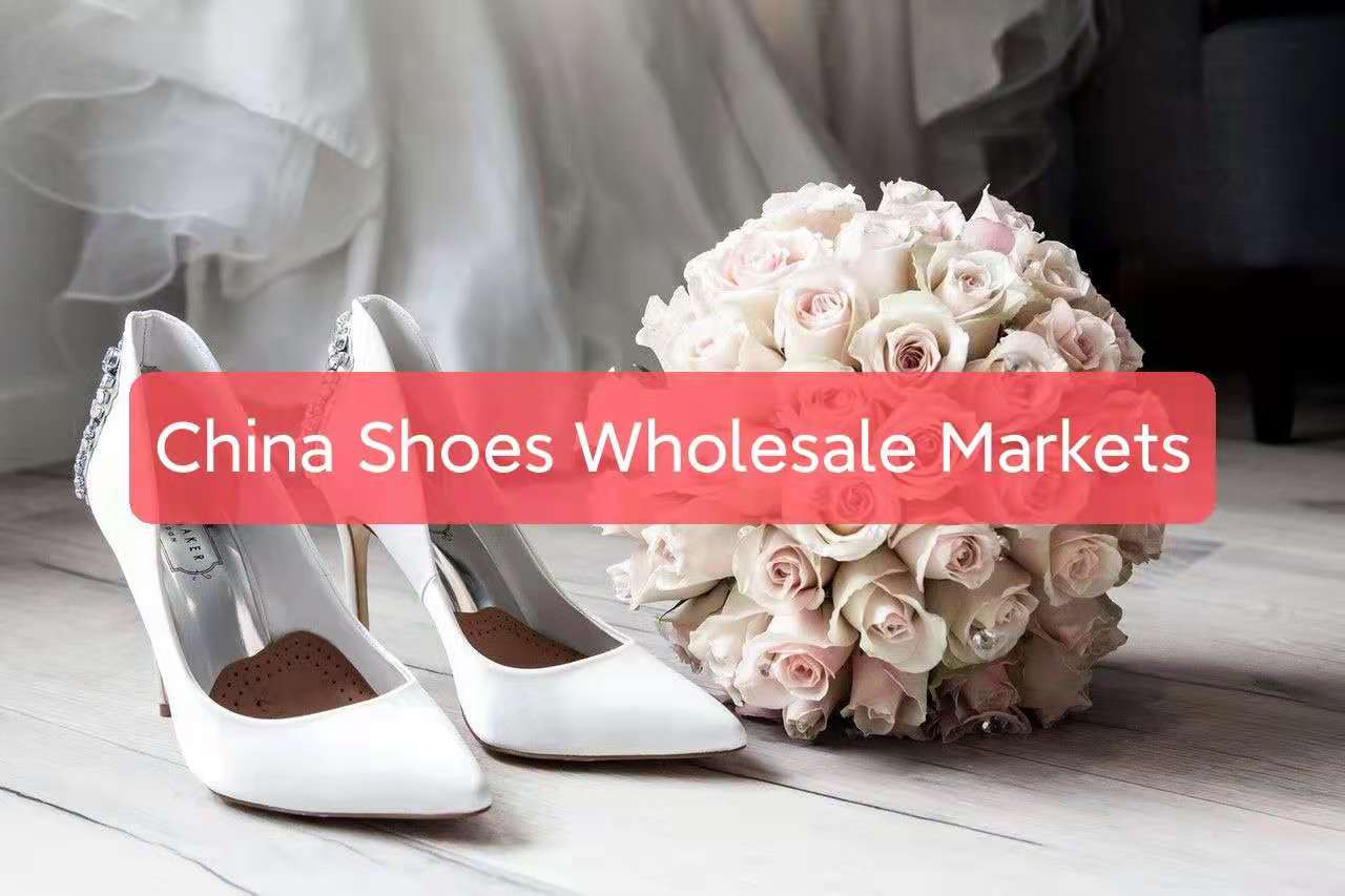 Shoes Wholesale Markets in China
